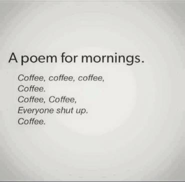 A poem for mornings and all about COOFFEEE.